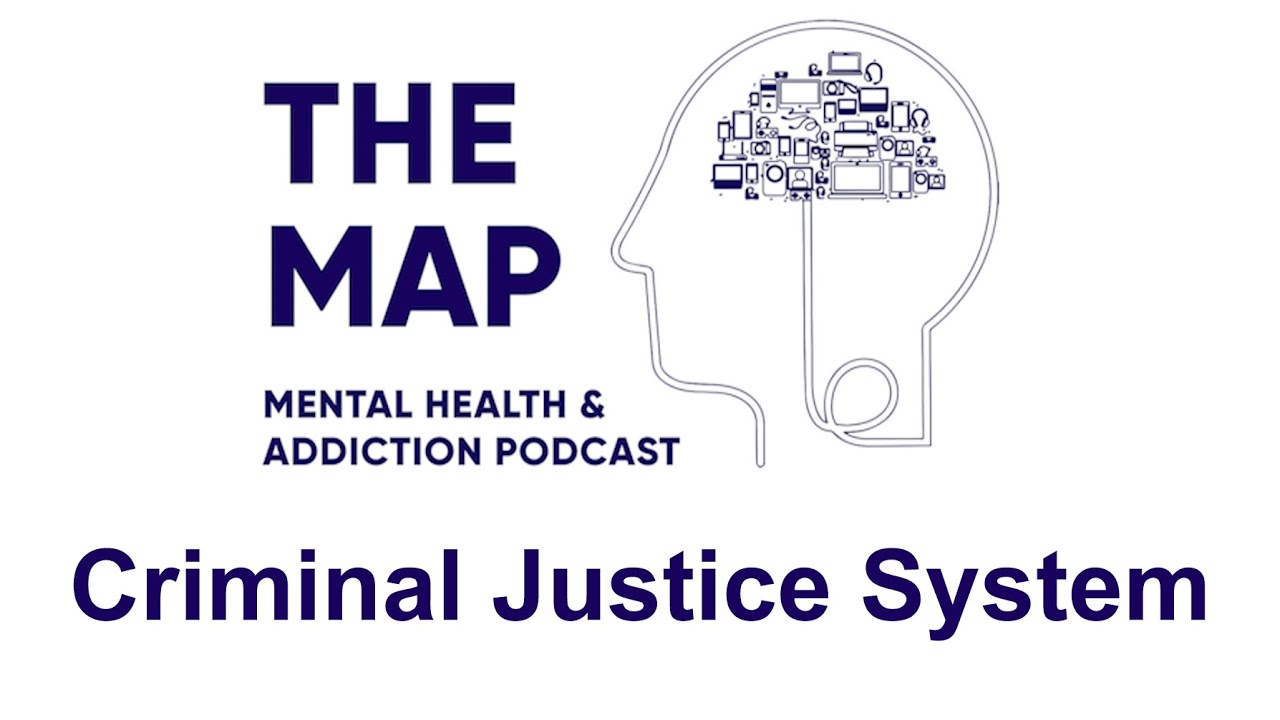 The MAP – Addiction and Mental Health in the Criminal Justice System